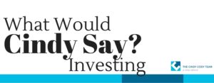 investing: what would cindy say