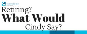 What Would Cindy Say Retiring