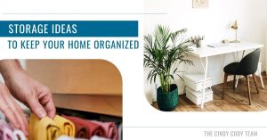 Cindy Cody Team - Organize Your House With These Storage Ideas