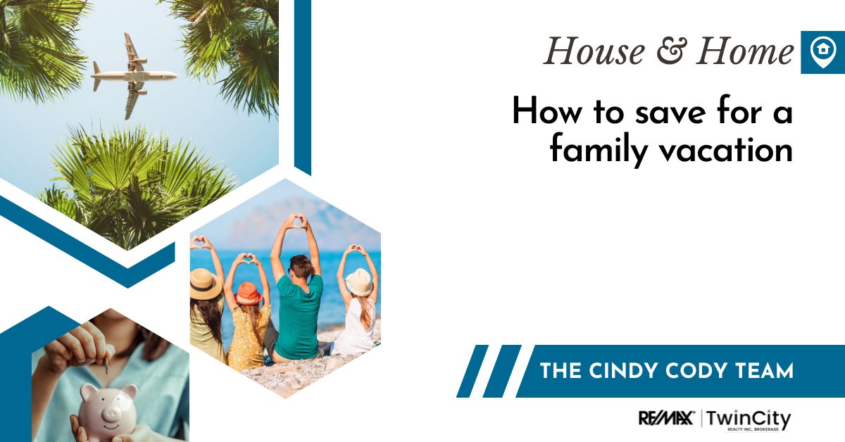 Cindy Cody Team - Ways To Save For A Family Vacation