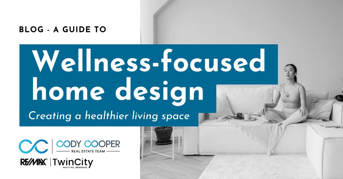 Text reading: Blog: A guide to wellness-focused home design. Creating a healthier living space.