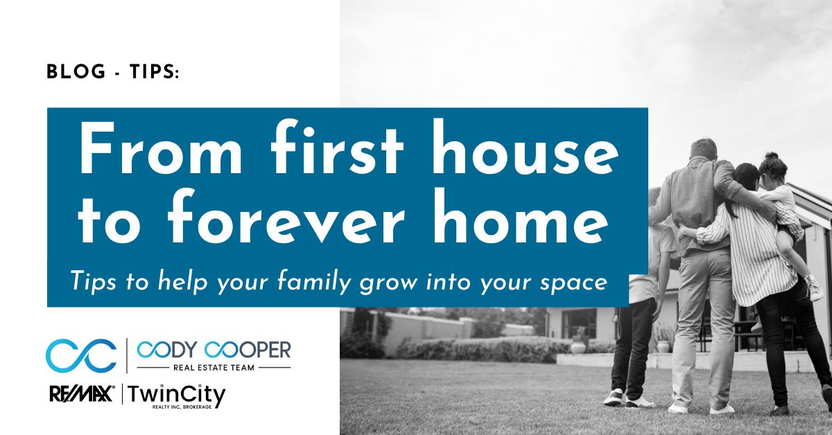 Text reading: From First House to Forever Home. Tips to help your family grow into your space. A black and white photo of a family wrapping their arms around each other in front of a house.