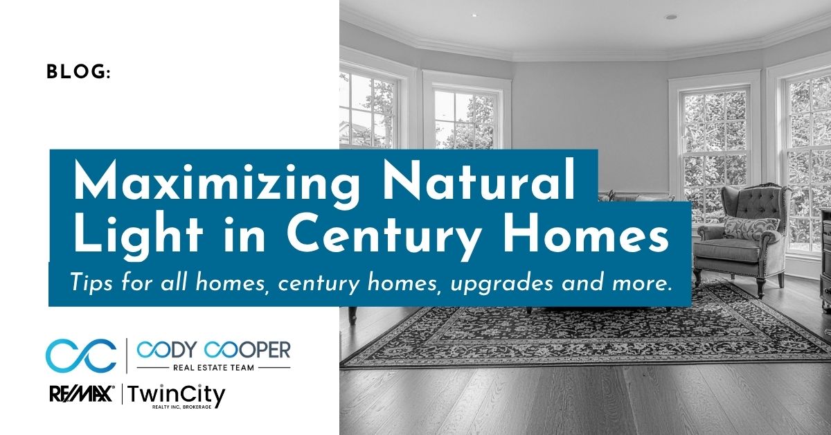 Text reading: Blog: Maximizing natural light in century homes. Tips for all homes, century homes, upgrades and more.