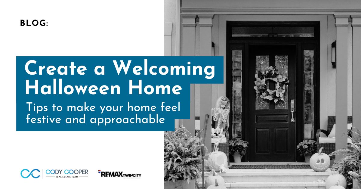 text reading: Create a Welcoming Halloween Home. Tips to make your home feel festive and approachable. A black and white image of a front door with jack o lanterns. The cody cooper real estate team logo