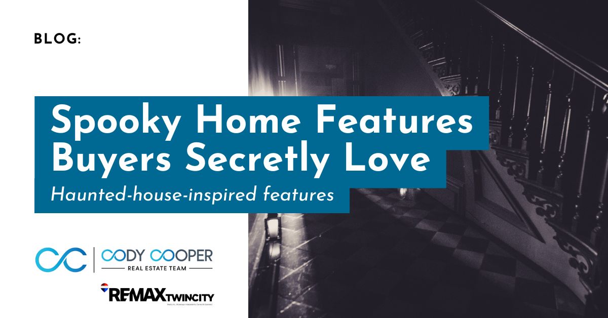 An image of a dark, century staircase. Text reading: Spooky Home Features Buyers Secretly Love. Haunted-house inspired features. Copy Cooper Team logo. Remax twin city realty brokerage logo.